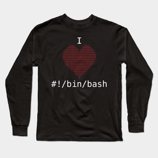 I Love Bash Administrator Developer Gift Idea Long Sleeve T-Shirt by JeZeDe